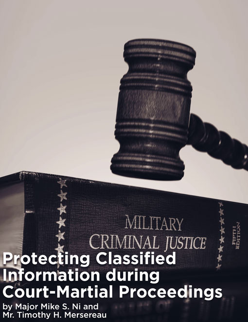 Protecting Classified Information during Court-Martial Proceedings — 25 Jul 2022