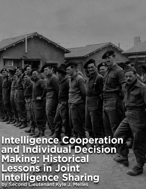 Intelligence Cooperation and Individual Decision Making: Historical Lessons in Joint Intelligence Sharing