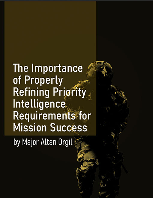 The Importance of Properly Refining Priority Intelligence Requirements for Mission Success